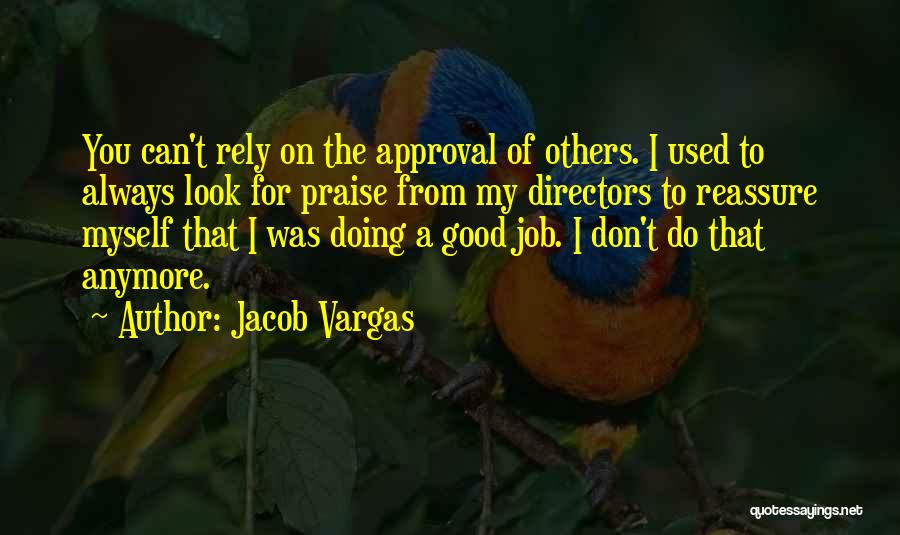 Always Look Good Quotes By Jacob Vargas