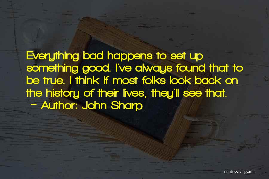 Always Look Good Quotes By John Sharp