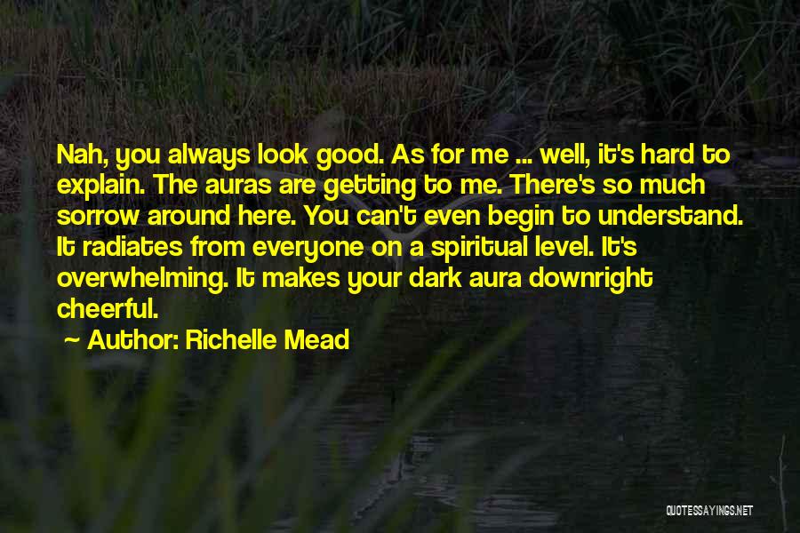 Always Look Good Quotes By Richelle Mead