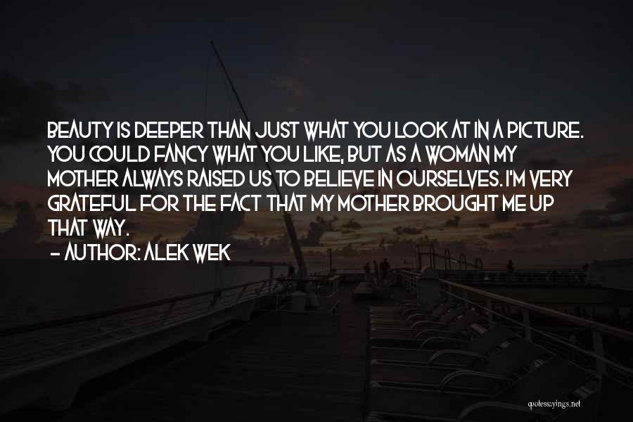 Always Look Up Quotes By Alek Wek