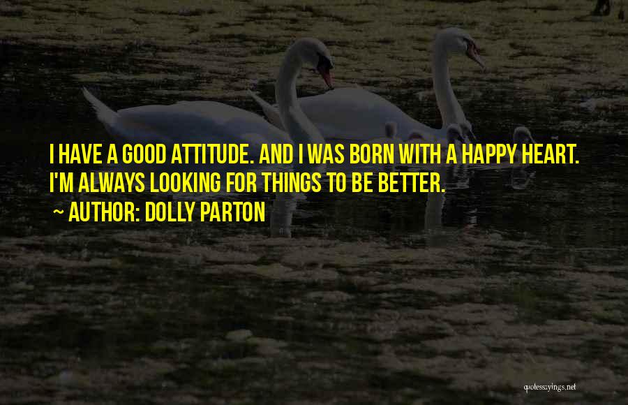 Always Looking Good Quotes By Dolly Parton