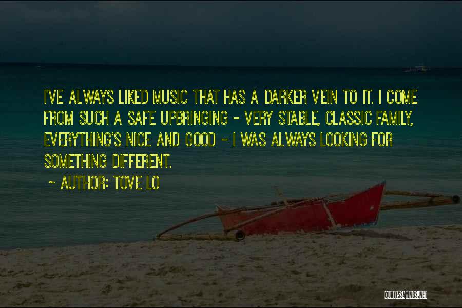 Always Looking Good Quotes By Tove Lo