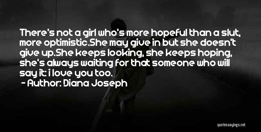 Always Looking Up Quotes By Diana Joseph