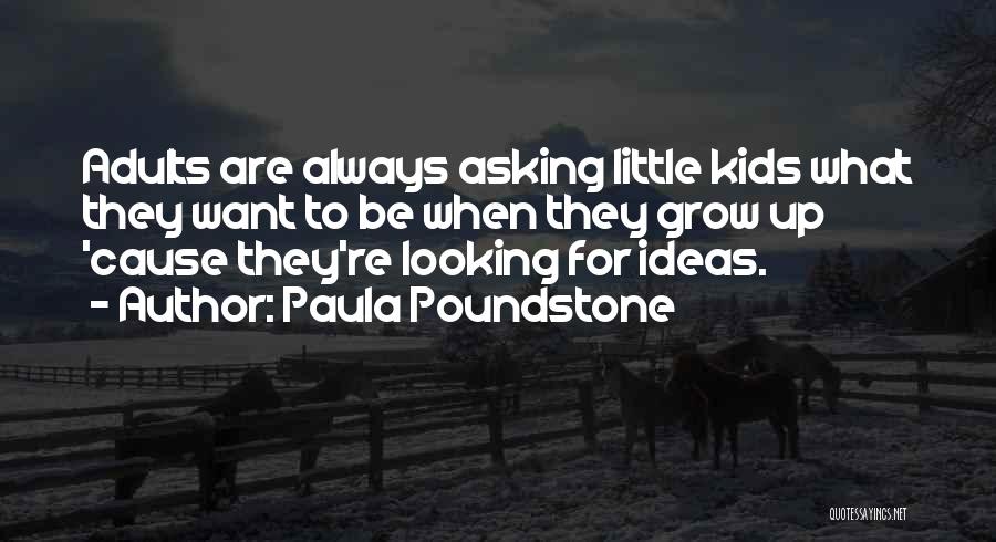 Always Looking Up Quotes By Paula Poundstone