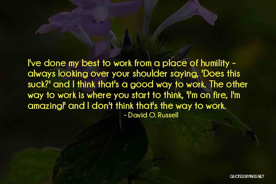 Always Looking Your Best Quotes By David O. Russell