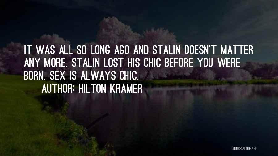 Always Lost Quotes By Hilton Kramer