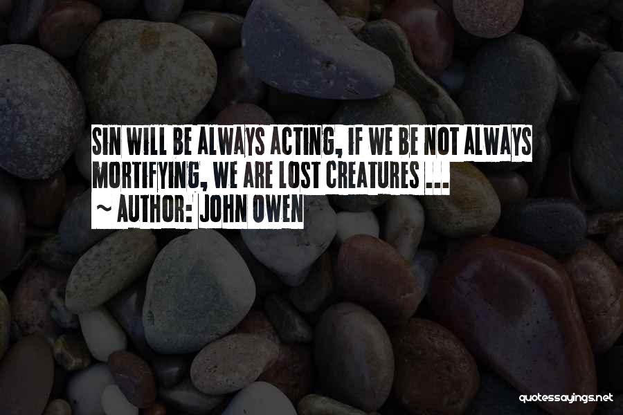 Always Lost Quotes By John Owen
