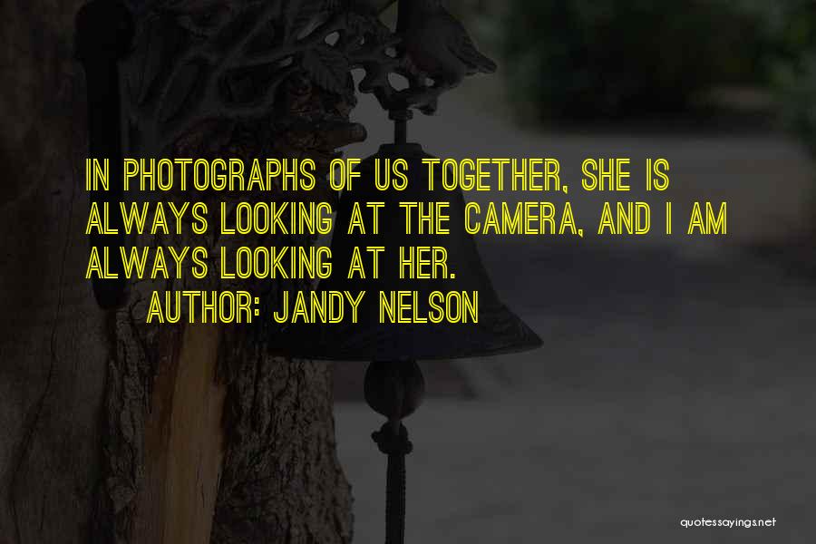 Always Love Her Quotes By Jandy Nelson