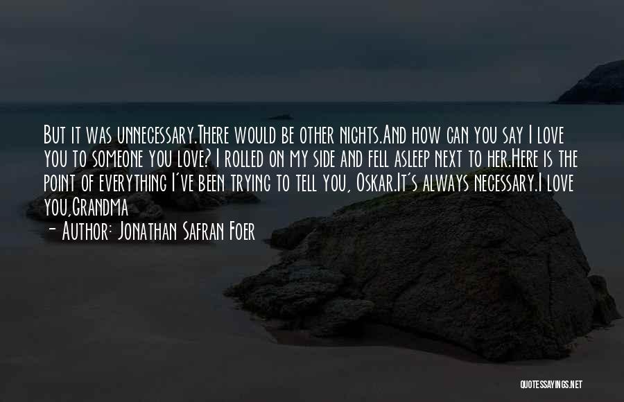 Always Love Her Quotes By Jonathan Safran Foer