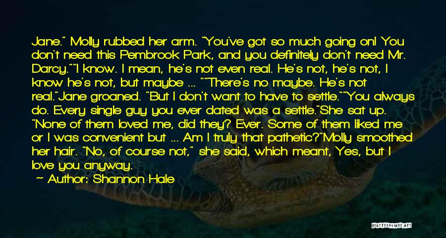 Always Love Her Quotes By Shannon Hale