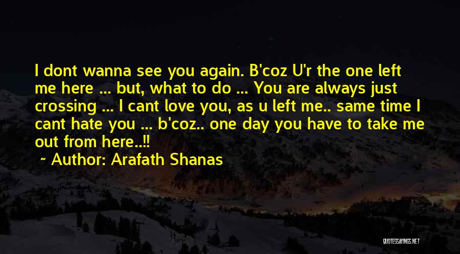 Always Love Me Quotes By Arafath Shanas