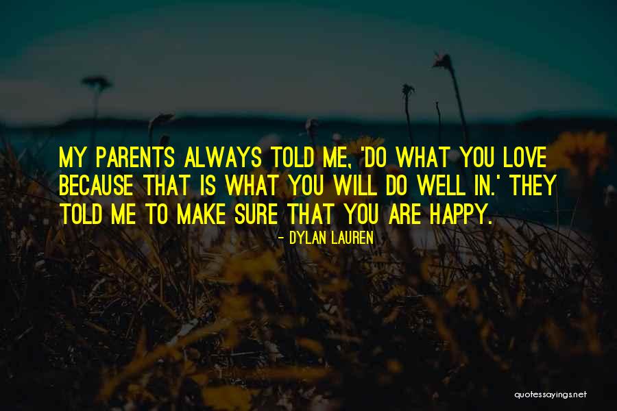 Always Love Me Quotes By Dylan Lauren Always Love Me Quotes By Dylan Lauren