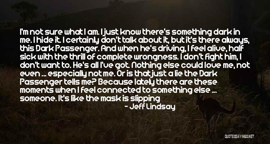 Always Love Me Quotes By Jeff Lindsay