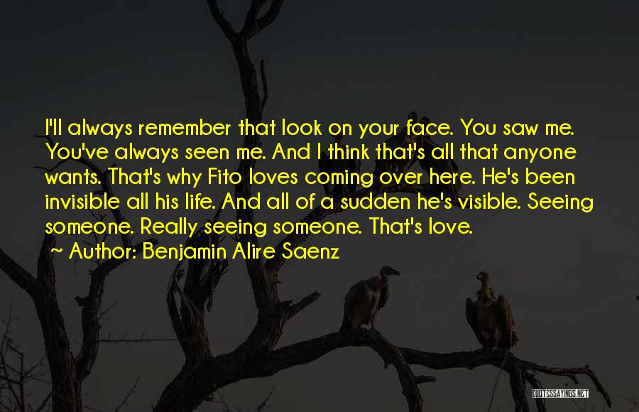 Always Love Someone Quotes By Benjamin Alire Saenz