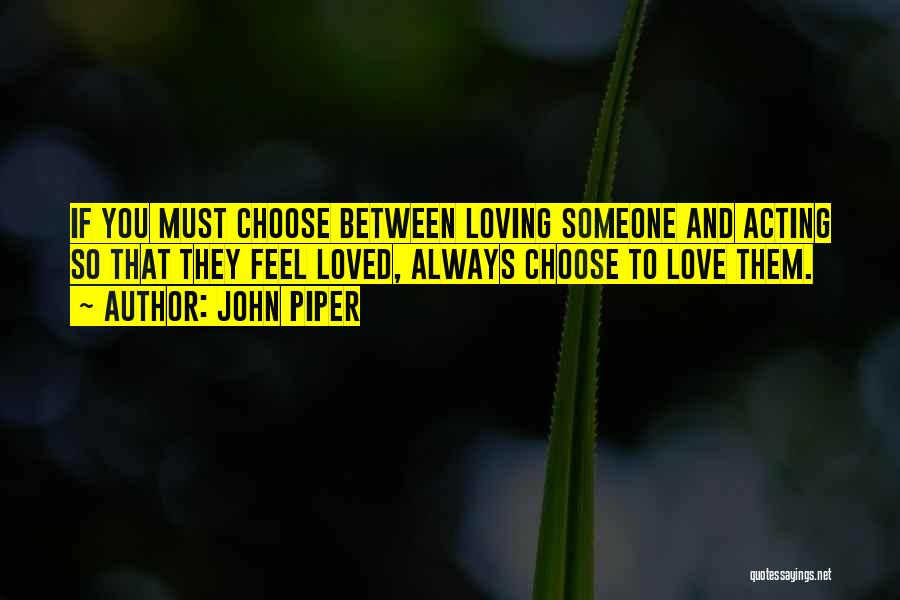Always Love Someone Quotes By John Piper