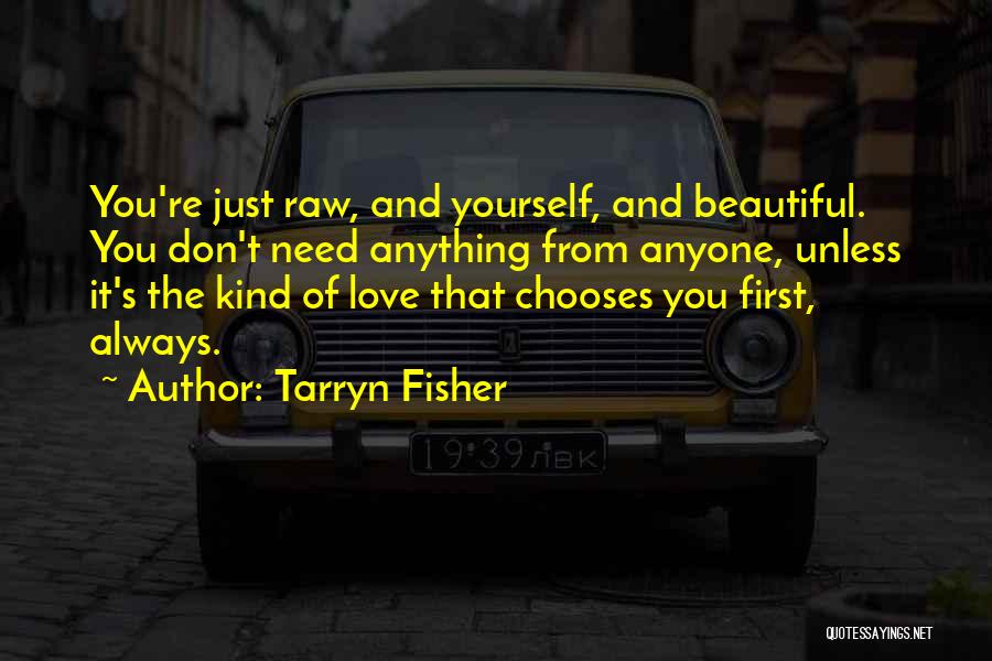 Always Love Yourself Quotes By Tarryn Fisher