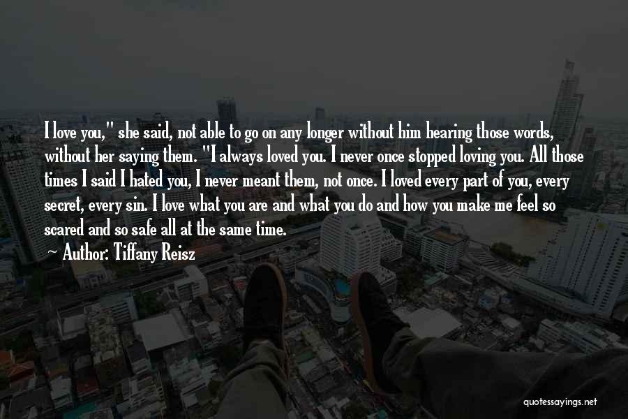 Always Make Time For Loved Ones Quotes By Tiffany Reisz