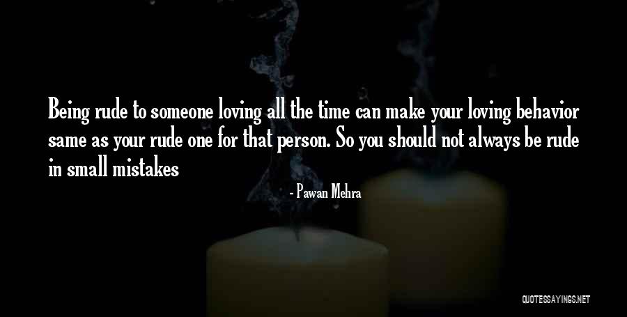 Always Make Time For Those You Love Quotes By Pawan Mehra