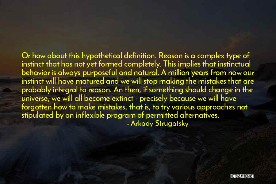 Always Making Mistakes Quotes By Arkady Strugatsky Always Making Mistakes Quotes By Arkady Strugatsky