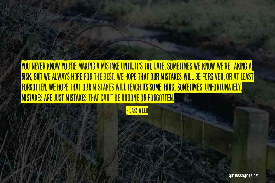 Always Making Mistakes Quotes By Cassia Leo Always Making Mistakes Quotes By Cassia Leo