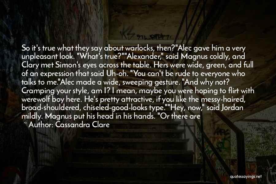 Always Mean What You Say Quotes By Cassandra Clare