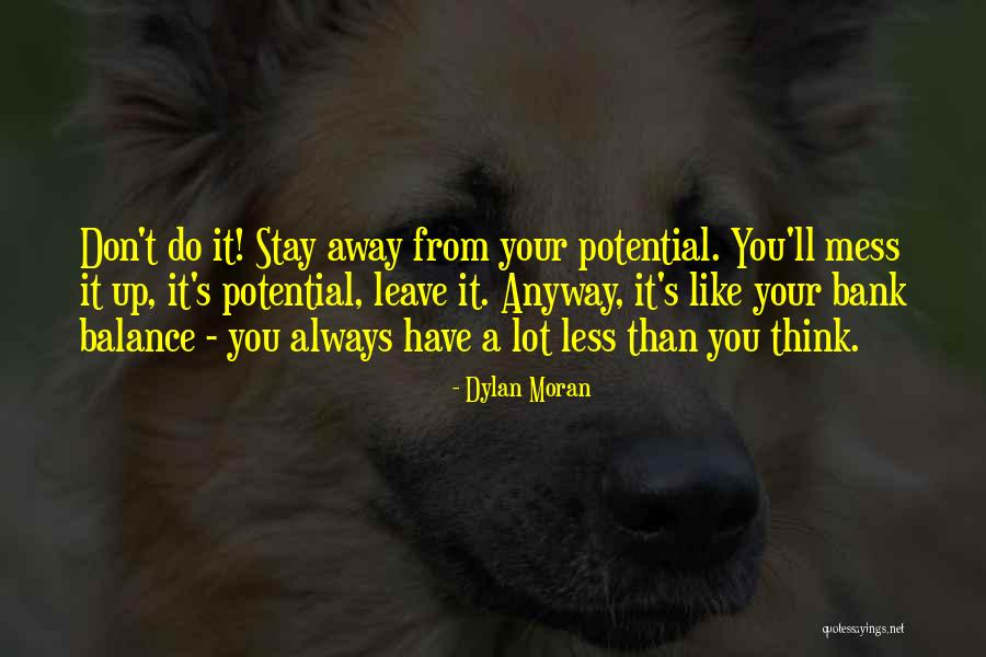 Always Mess Up Quotes By Dylan Moran Always Mess Up Quotes By Dylan Moran