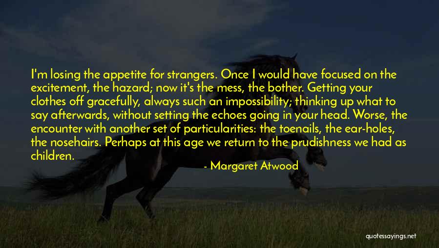 Always Mess Up Quotes By Margaret Atwood