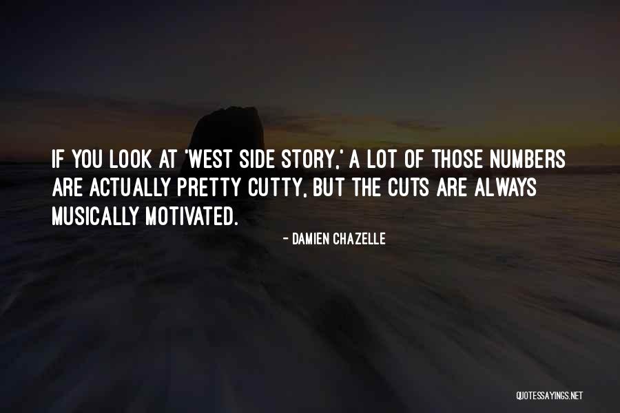 Always Motivated Quotes By Damien Chazelle Always Motivated Quotes By Damien Chazelle