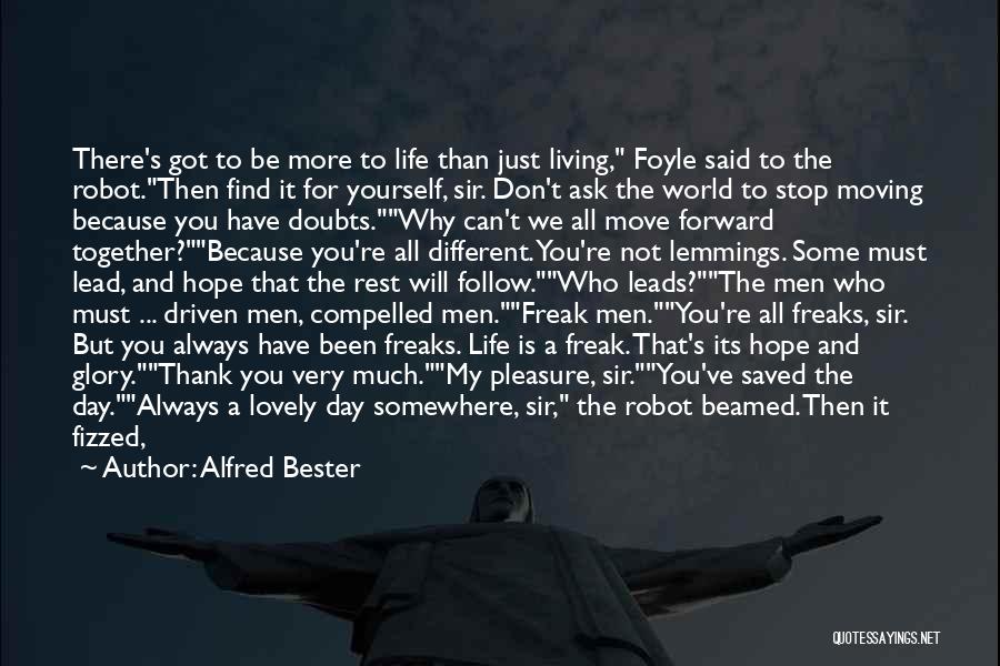 Always Moving Forward Quotes By Alfred Bester