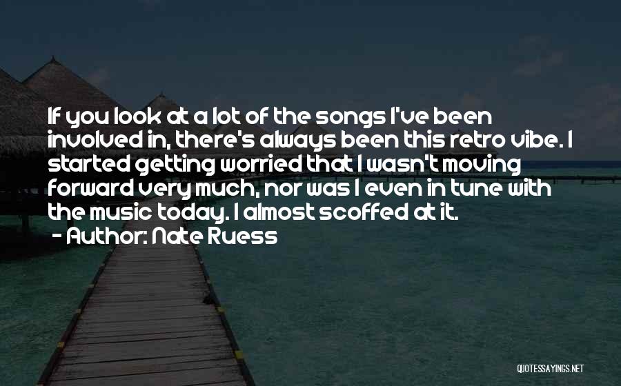 Always Moving Forward Quotes By Nate Ruess