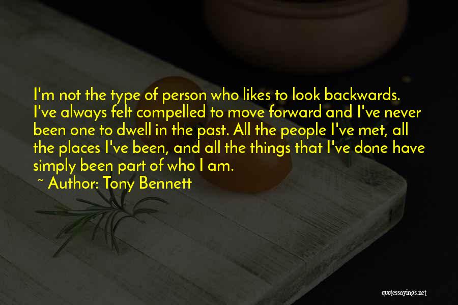 Always Moving Forward Quotes By Tony Bennett