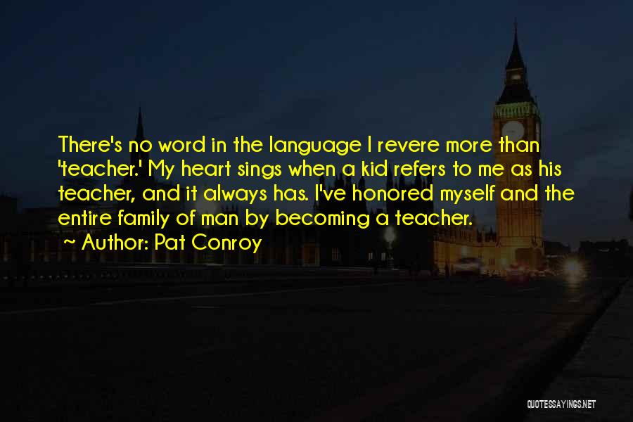 Always My Heart Quotes By Pat Conroy