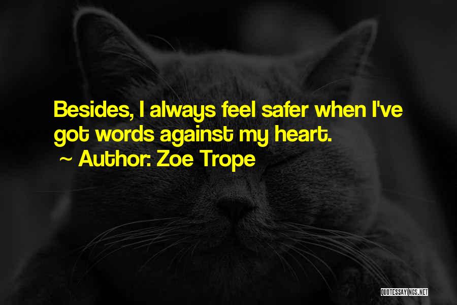 Always My Heart Quotes By Zoe Trope