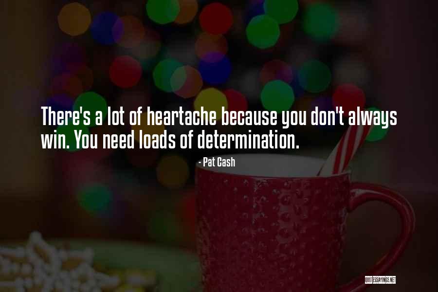 Always Need You Quotes By Pat Cash Always Need You Quotes By Pat Cash