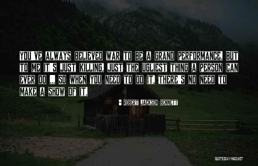 Always Need You Quotes By Robert Jackson Bennett Always Need You Quotes By Robert Jackson Bennett