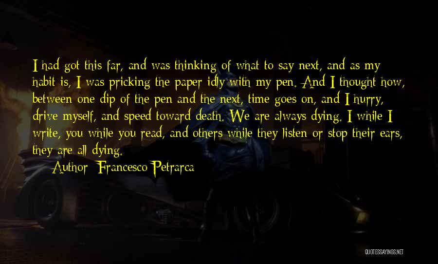 Always Next Time Quotes By Francesco Petrarca