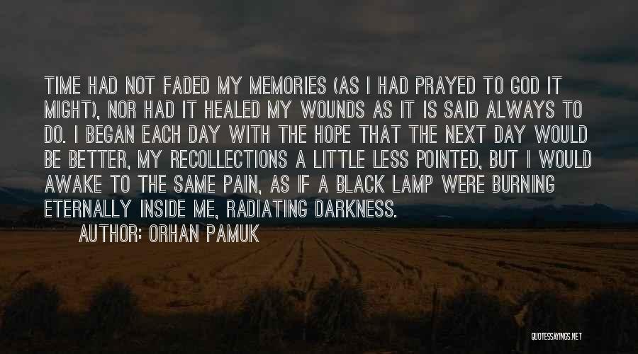 Always Next Time Quotes By Orhan Pamuk