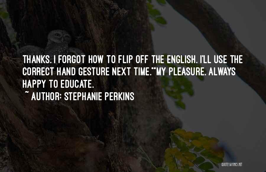 Always Next Time Quotes By Stephanie Perkins