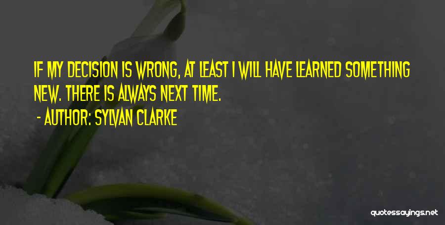 Always Next Time Quotes By Sylvan Clarke