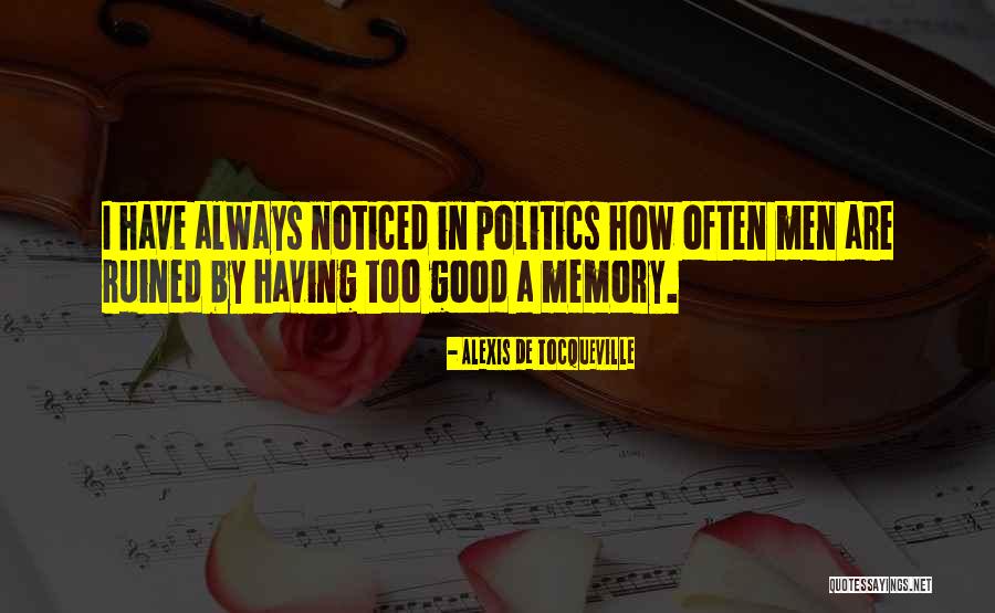 Always Noticed Quotes By Alexis De Tocqueville Always Noticed Quotes By Alexis De Tocqueville