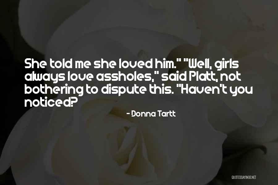 Always Noticed Quotes By Donna Tartt Always Noticed Quotes By Donna Tartt