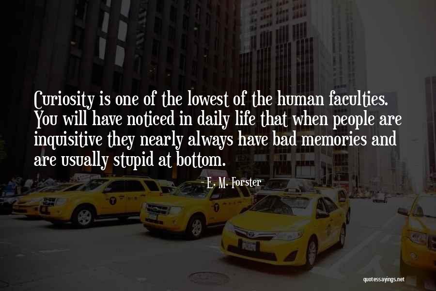 Always Noticed Quotes By E. M. Forster Always Noticed Quotes By E. M. Forster