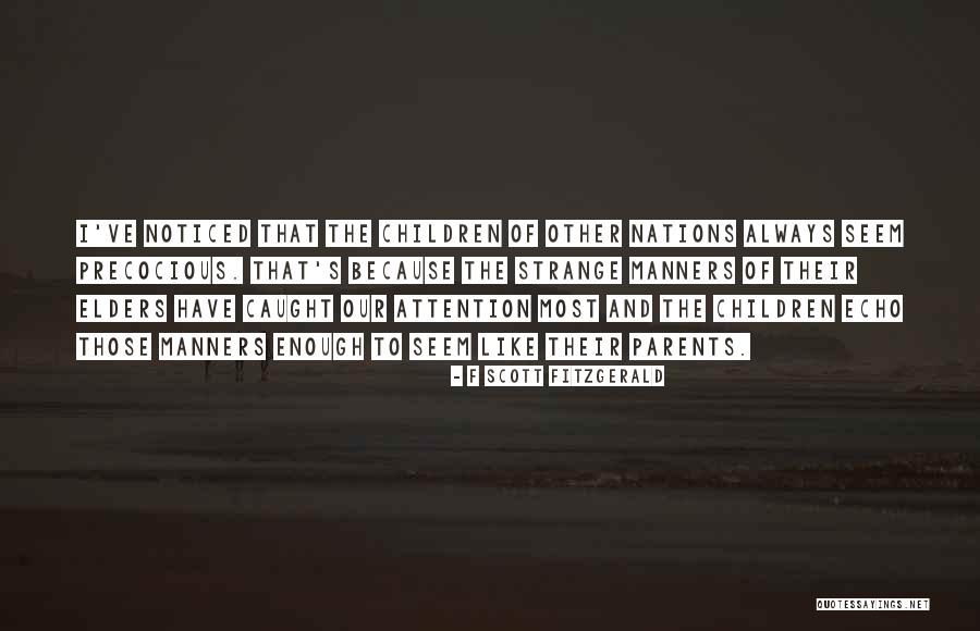 Always Noticed Quotes By F Scott Fitzgerald Always Noticed Quotes By F Scott Fitzgerald