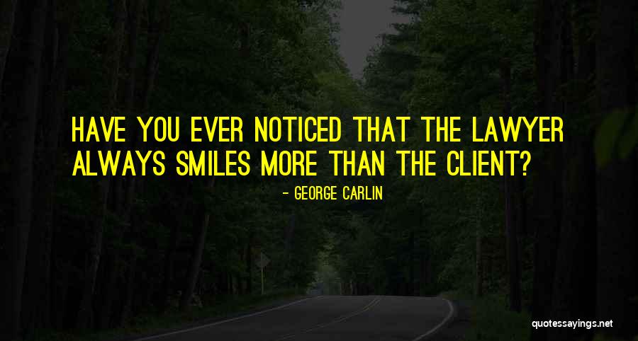 Always Noticed Quotes By George Carlin