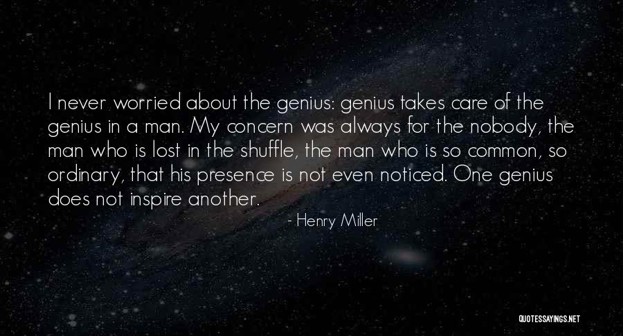 Always Noticed Quotes By Henry Miller Always Noticed Quotes By Henry Miller
