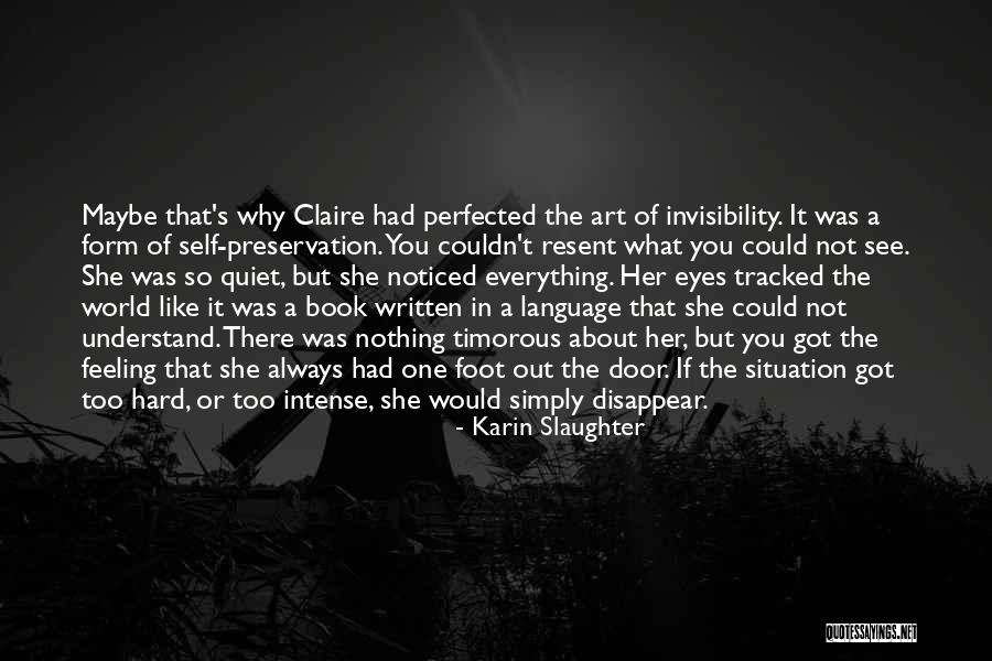 Always Noticed Quotes By Karin Slaughter Always Noticed Quotes By Karin Slaughter