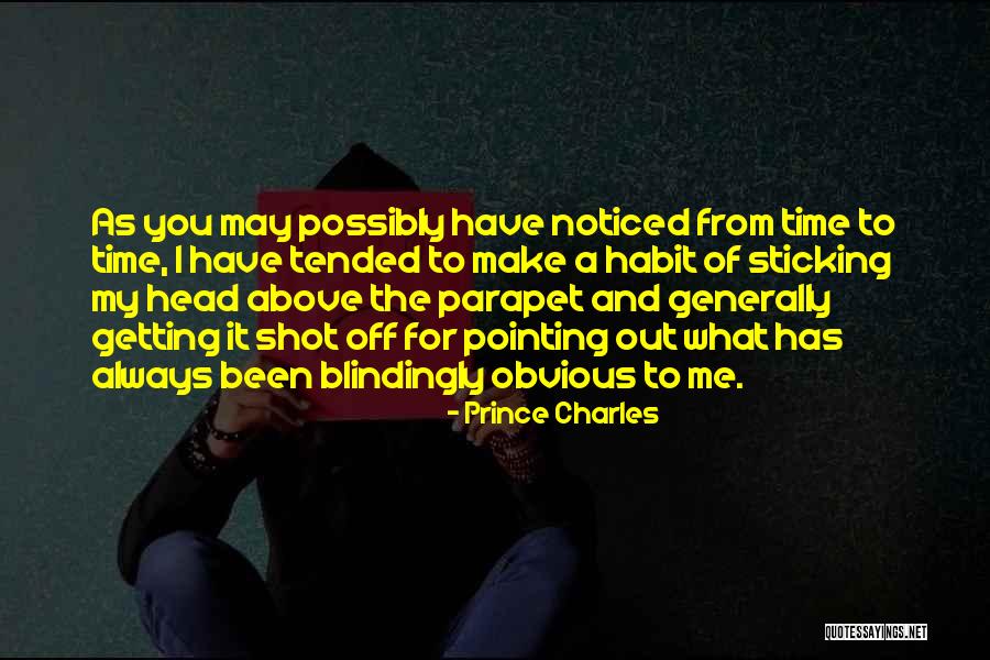 Always Noticed Quotes By Prince Charles Always Noticed Quotes By Prince Charles