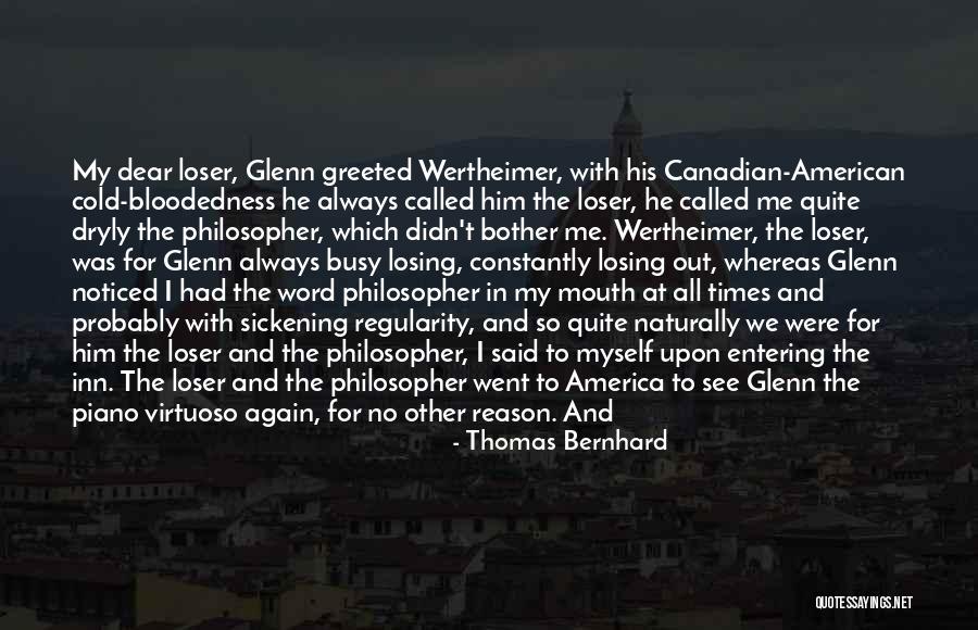 Always Noticed Quotes By Thomas Bernhard Always Noticed Quotes By Thomas Bernhard