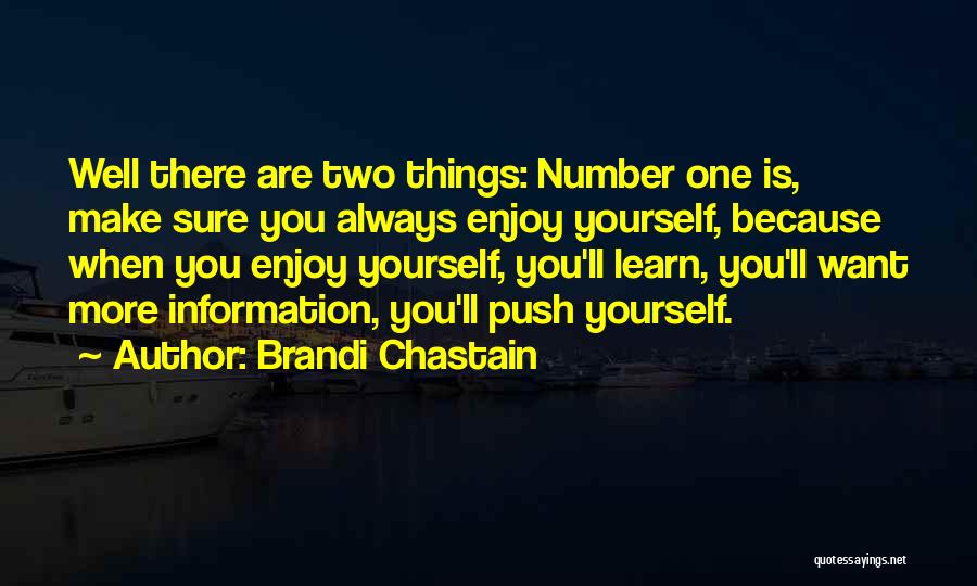 Always Number One Quotes By Brandi Chastain