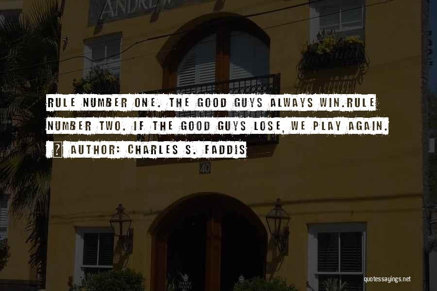 Always Number One Quotes By Charles S. Faddis